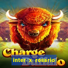 inter x rosario central onde assistir